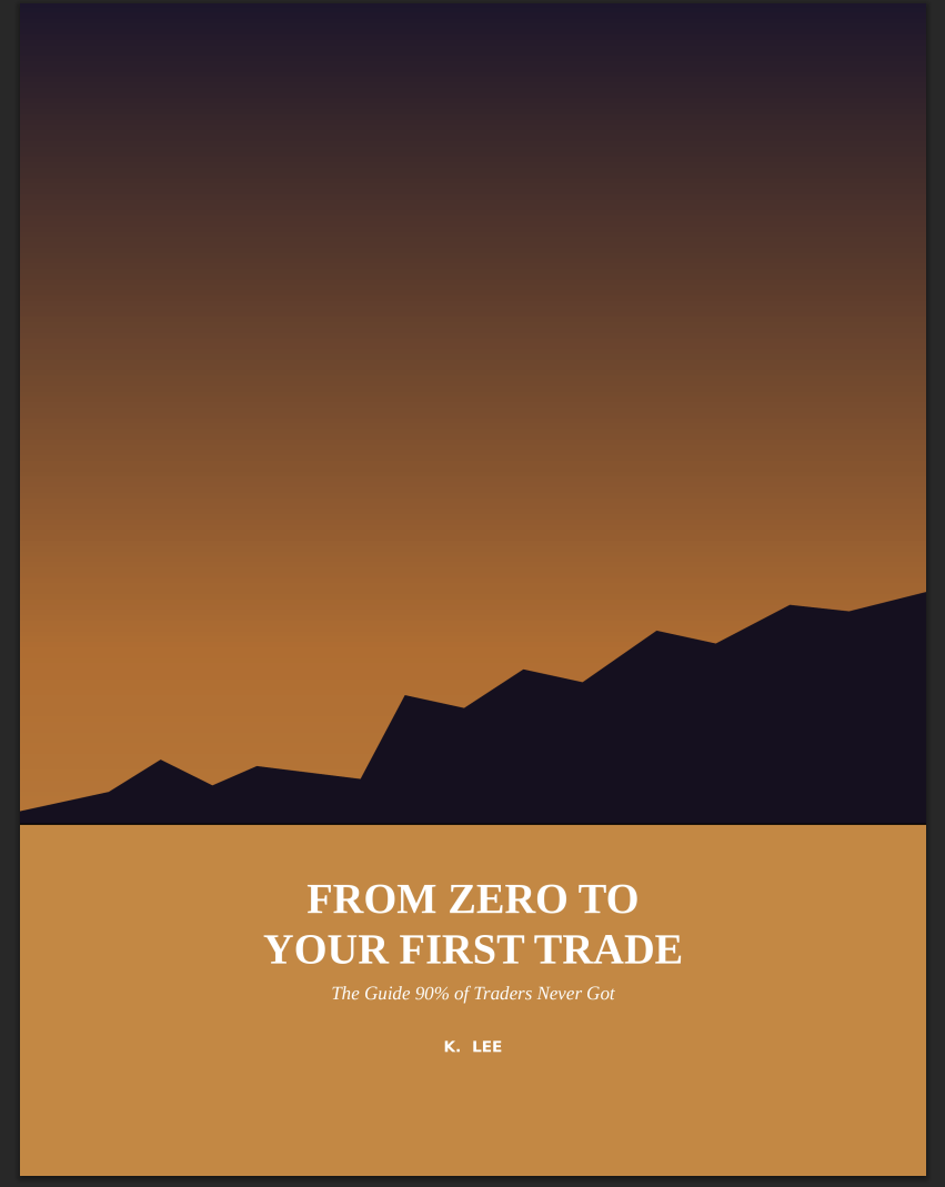 Cover of From Zero to Your First Trade, by K. LEE
